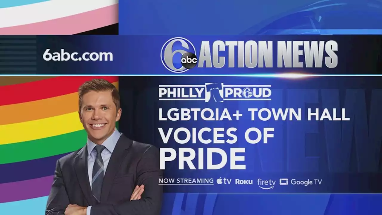 The 2023 6abc Philly Proud Town Hall: Voices of Pride