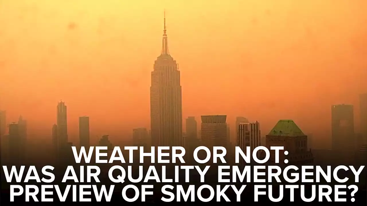 Air quality emergency may not be a one-time episode | Weather or Not with Lee Goldberg