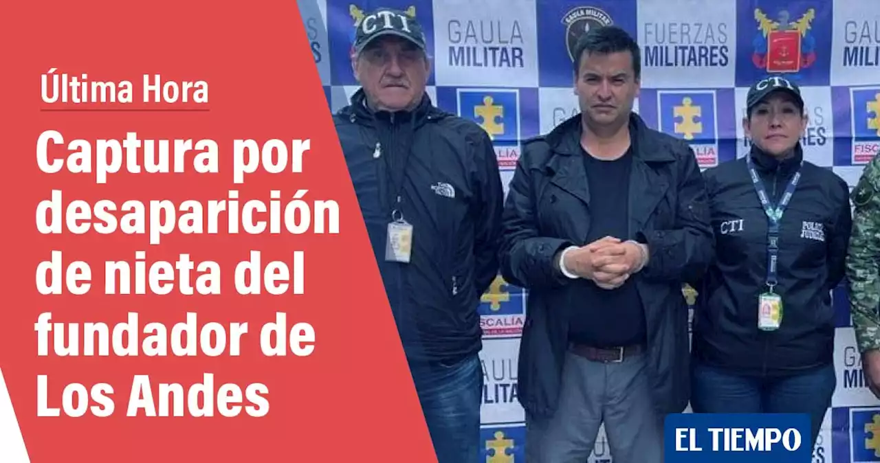 Cae Camilo Pinzón, condenado por muerte de nieta de fundador de la U de Los Andes