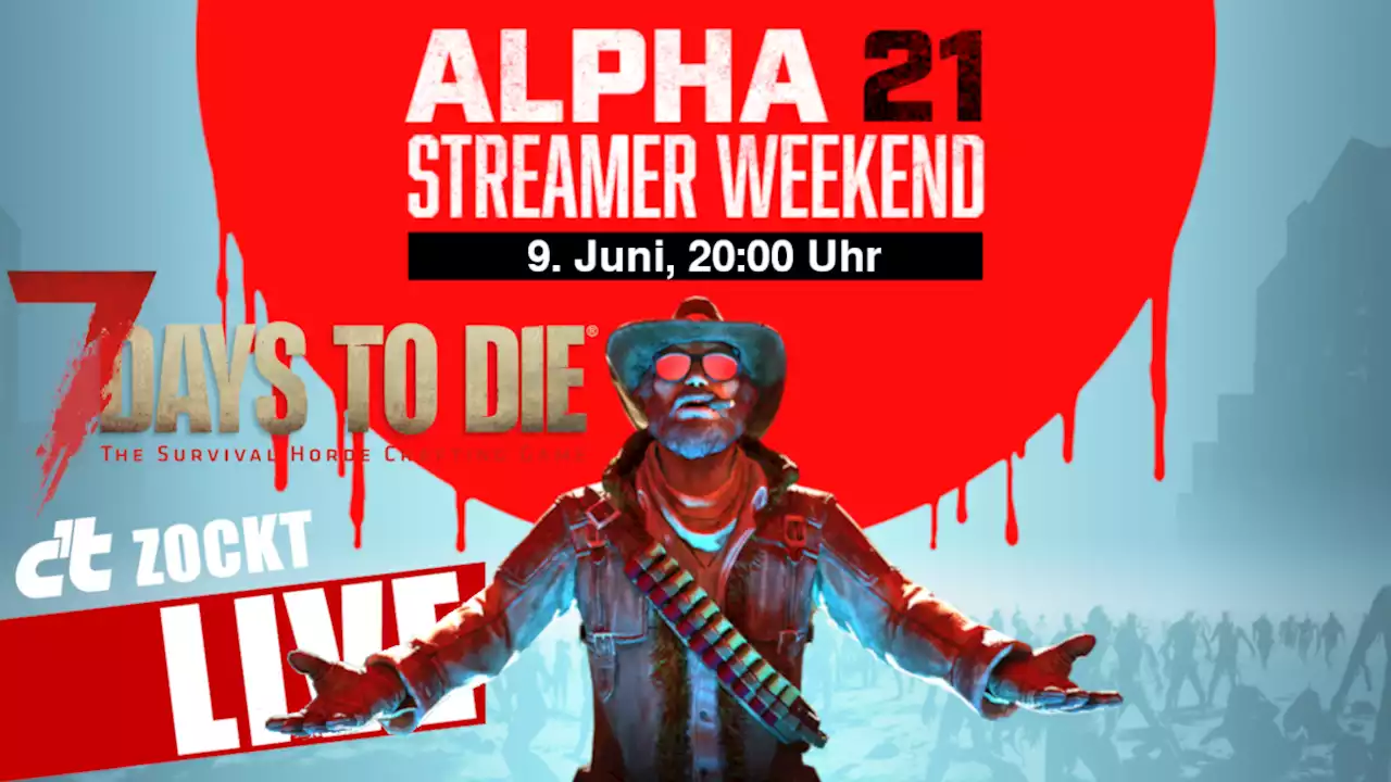 7 Days To Die Alpha 21: 10 Jahre Zombie-Apokalypse