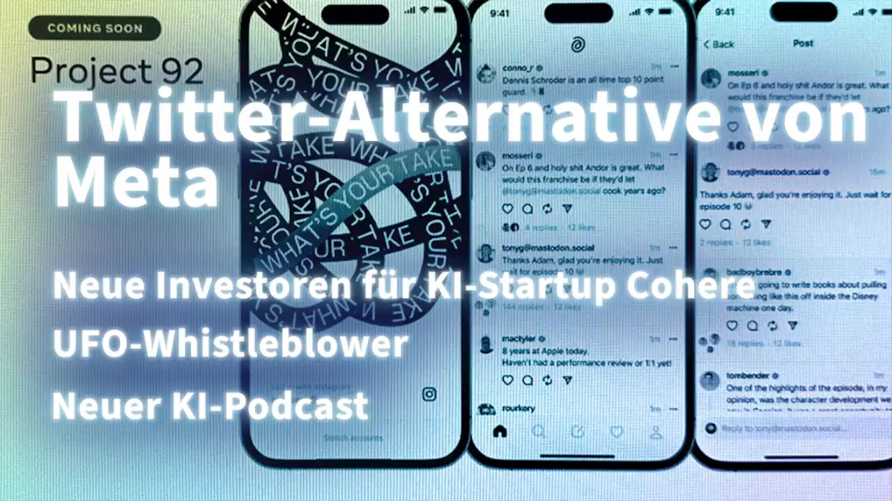 Kurz informiert: Twitter-Klon, Cohere, UFO-Whistleblower, Neuer KI-Podcast