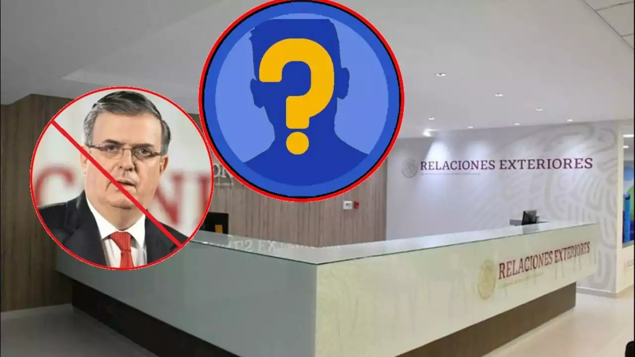 ¿Quién se quedará en la SRE en lugar de Marcelo Ebrard?