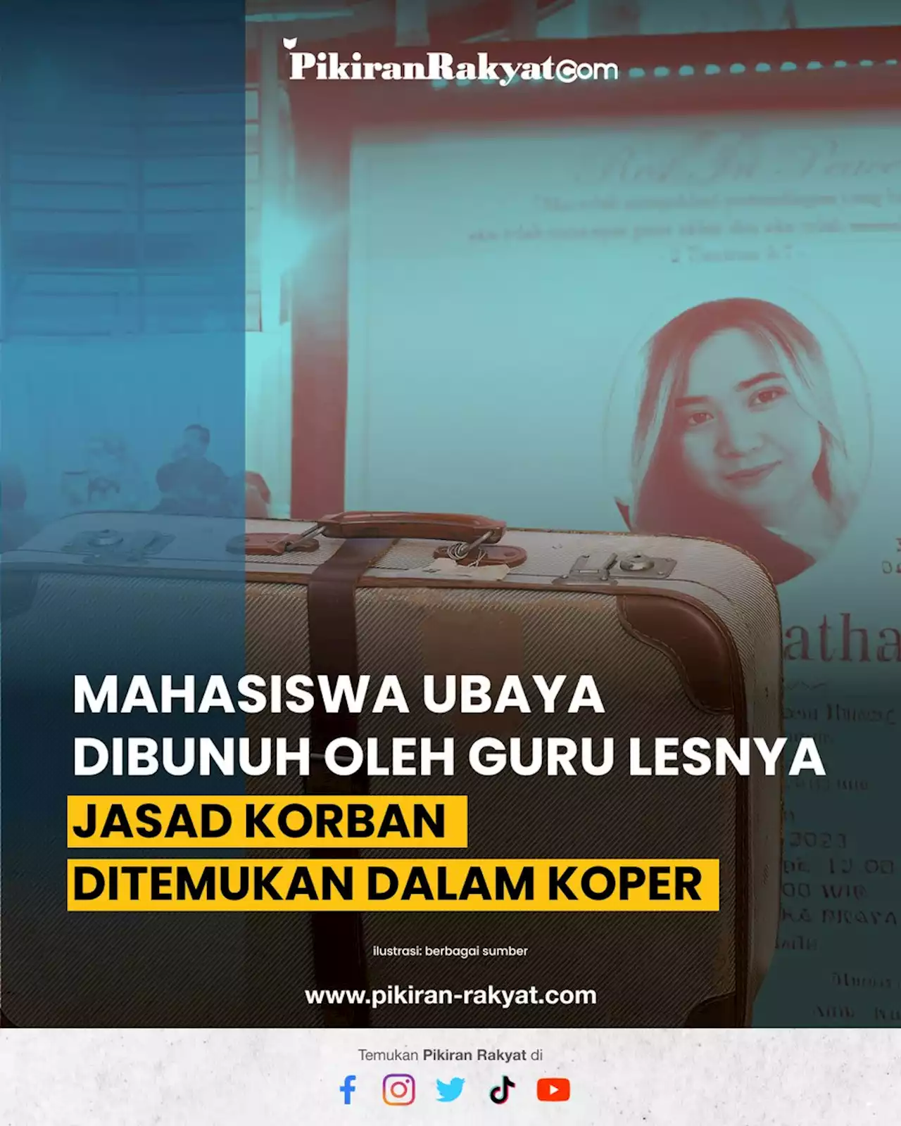 Kronologi Hilangnya Mahasiswi Ubaya yang Dibunuh Guru Les Musiknya, Jasad Korban Ditemukan dalam Koper