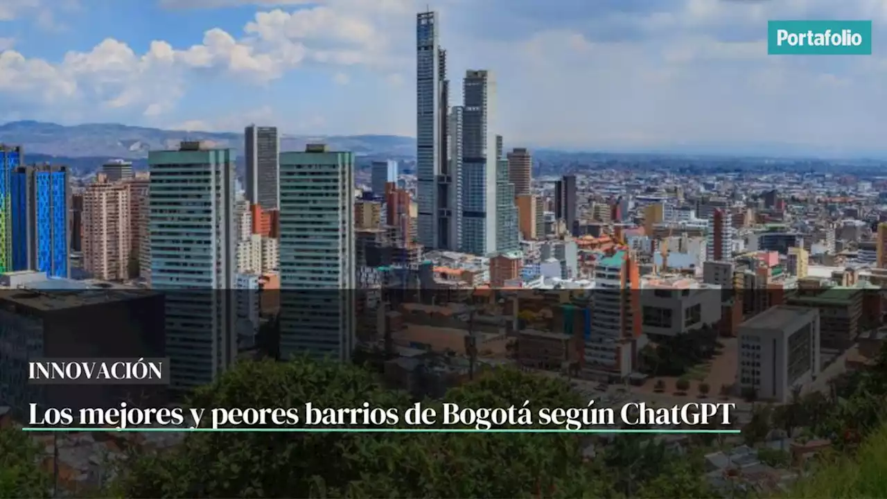 IA muestra cuáles son los mejores y peores barrios de Bogotá