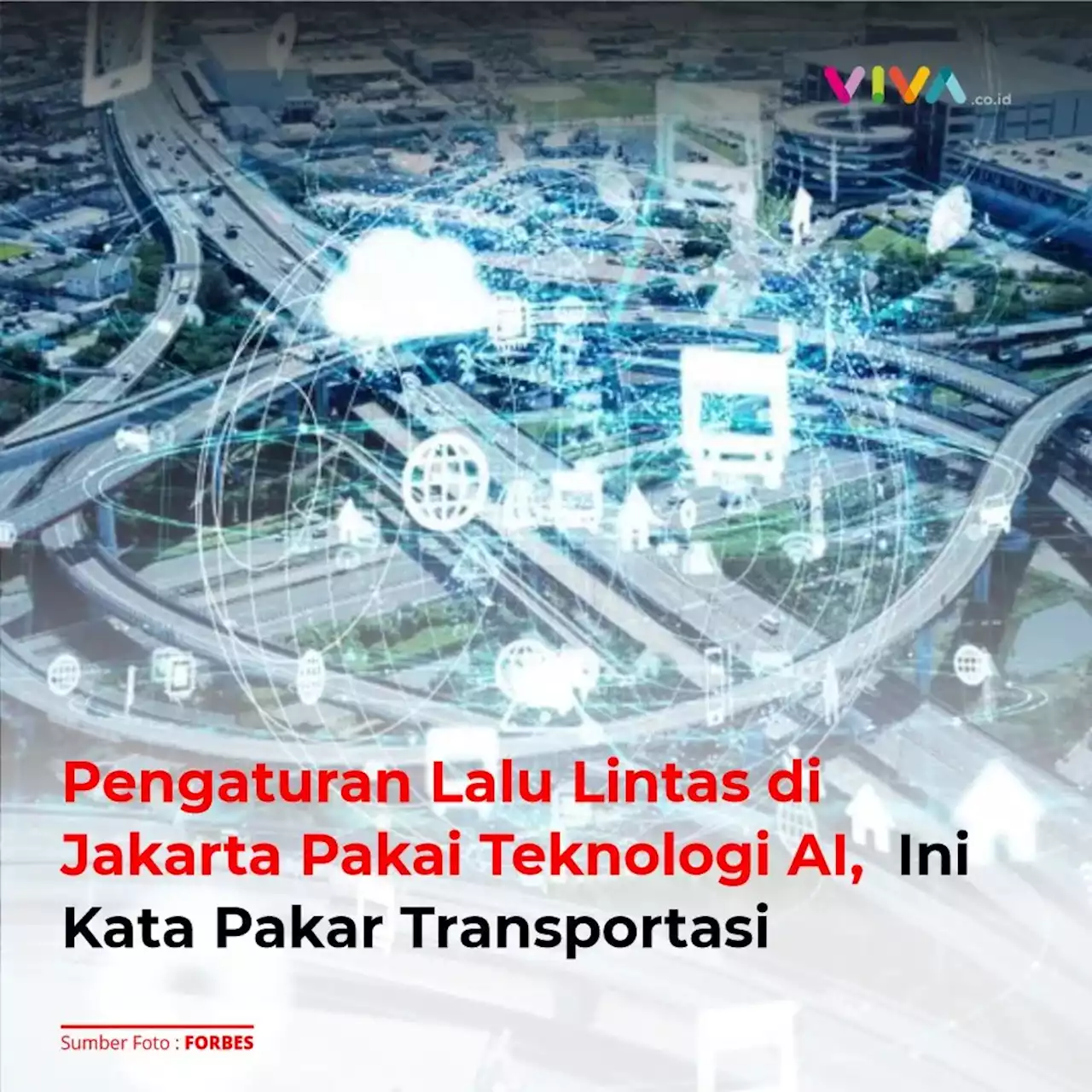 Pengaturan Lalu Lintas di Jakarta Pakai Teknologi AI, Ini Kata Pakar Transportasi