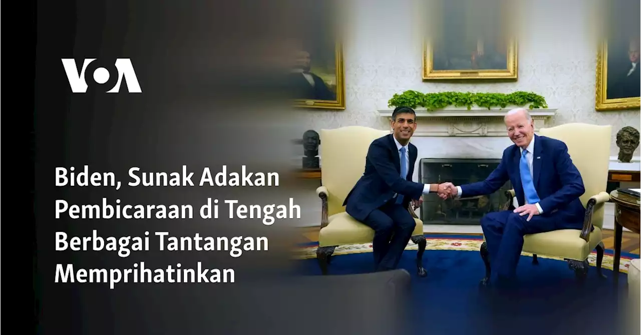 Biden, Sunak Adakan Pembicaraan di Tengah Berbagai Tantangan Memprihatinkan