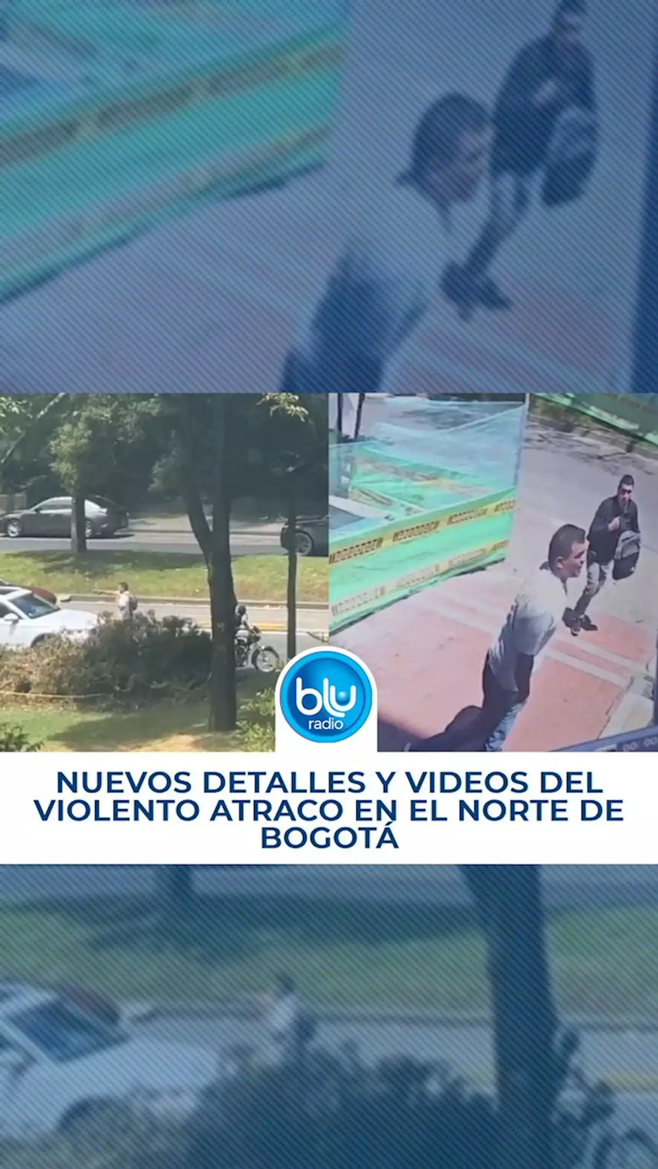 Se conocen nuevos videos del violento atraco en el norte de Bogotá