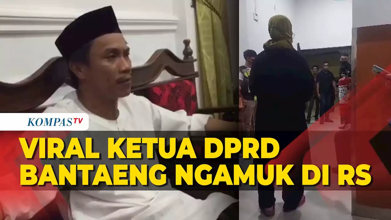 Viral Ketua DPRD Bantaeng Ngamuk di RS, Tersinggung oleh Sekuriti