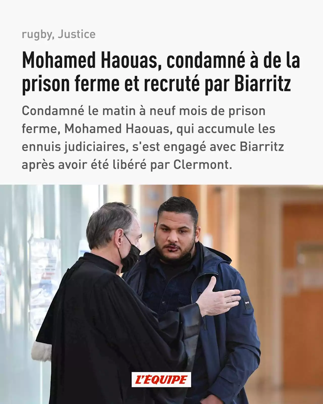 La folle journée de Mohamed Haouas, condamné à de la prison ferme et recruté par Biarritz