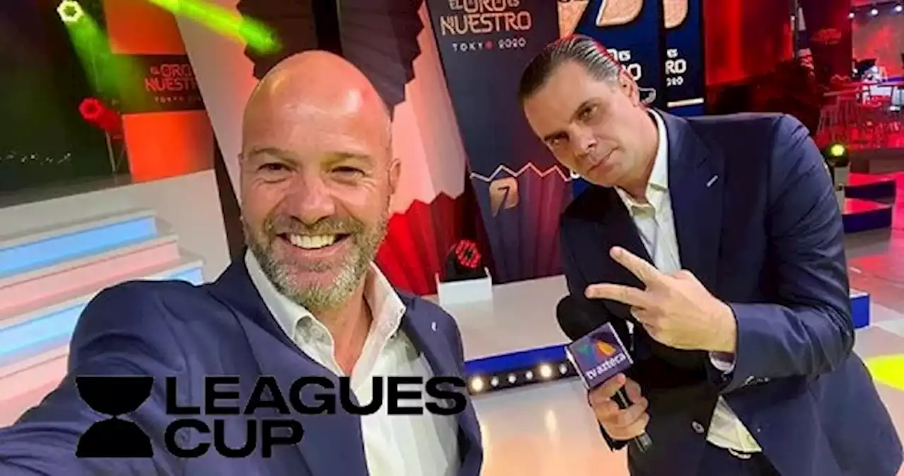 La Leagues Cup también será transmitida en TV Azteca