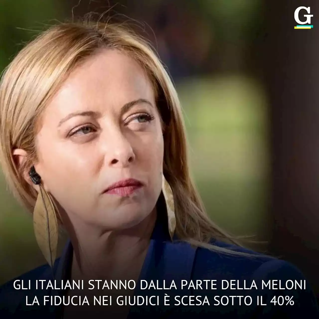 Gli italiani stanno dalla parte della Meloni. La fiducia nei giudici è scesa sotto il 40%