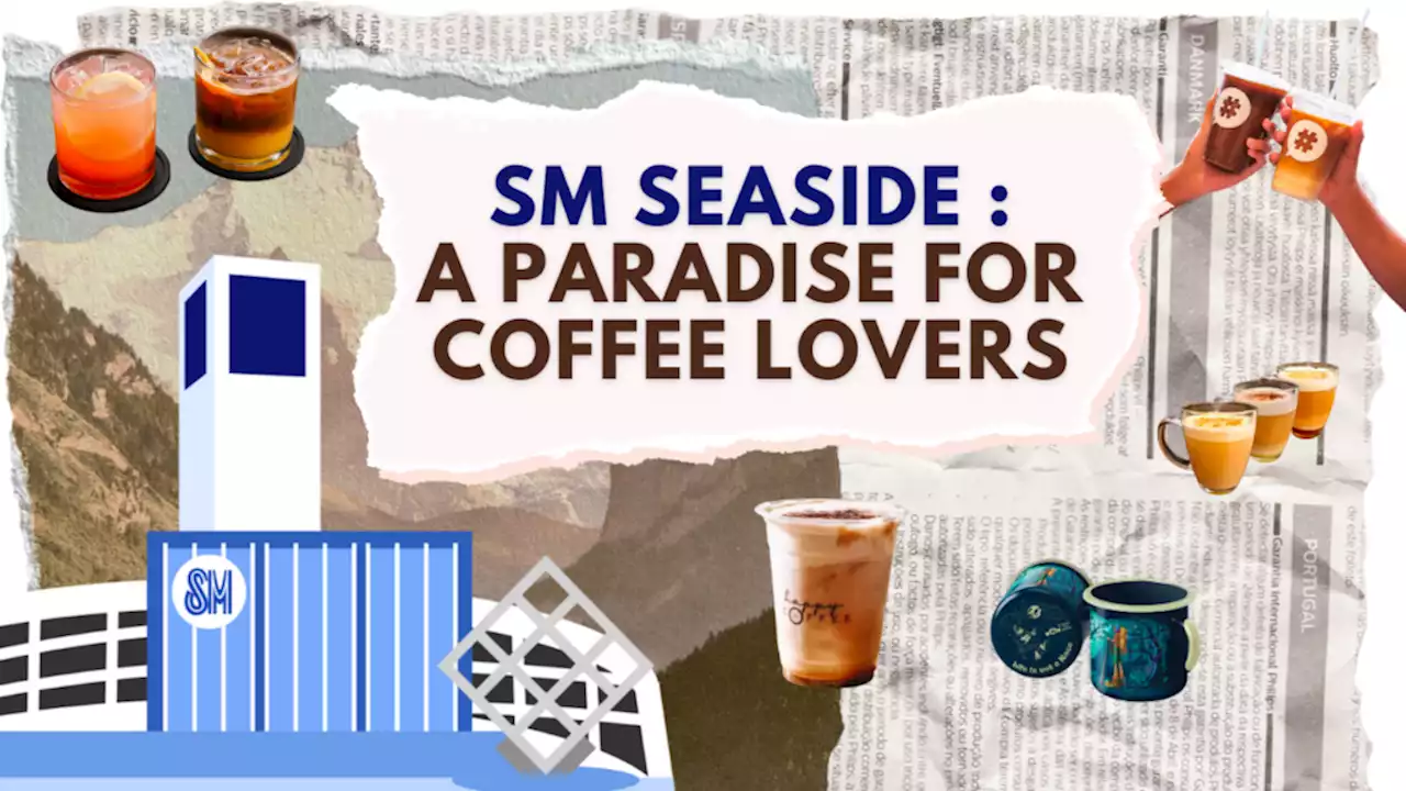 SM Seaside: A Paradise for Coffee Lovers