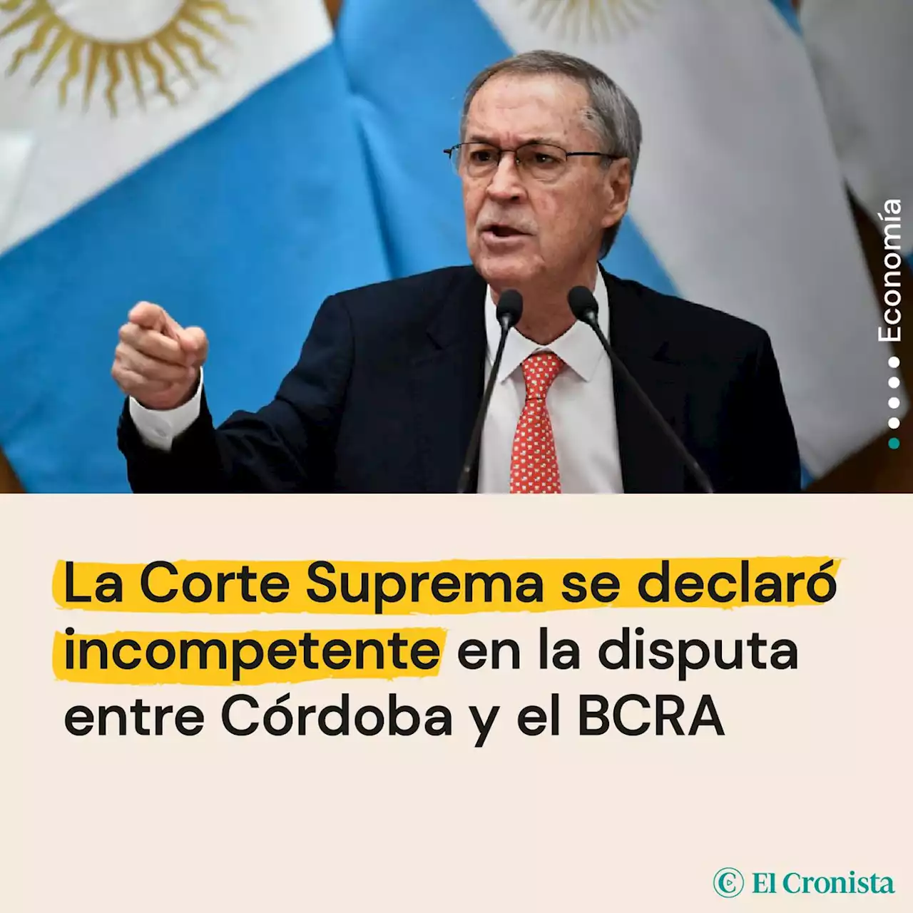 La Corte Suprema se declar� incompetente en la disputa entre C�rdoba y el BCRA