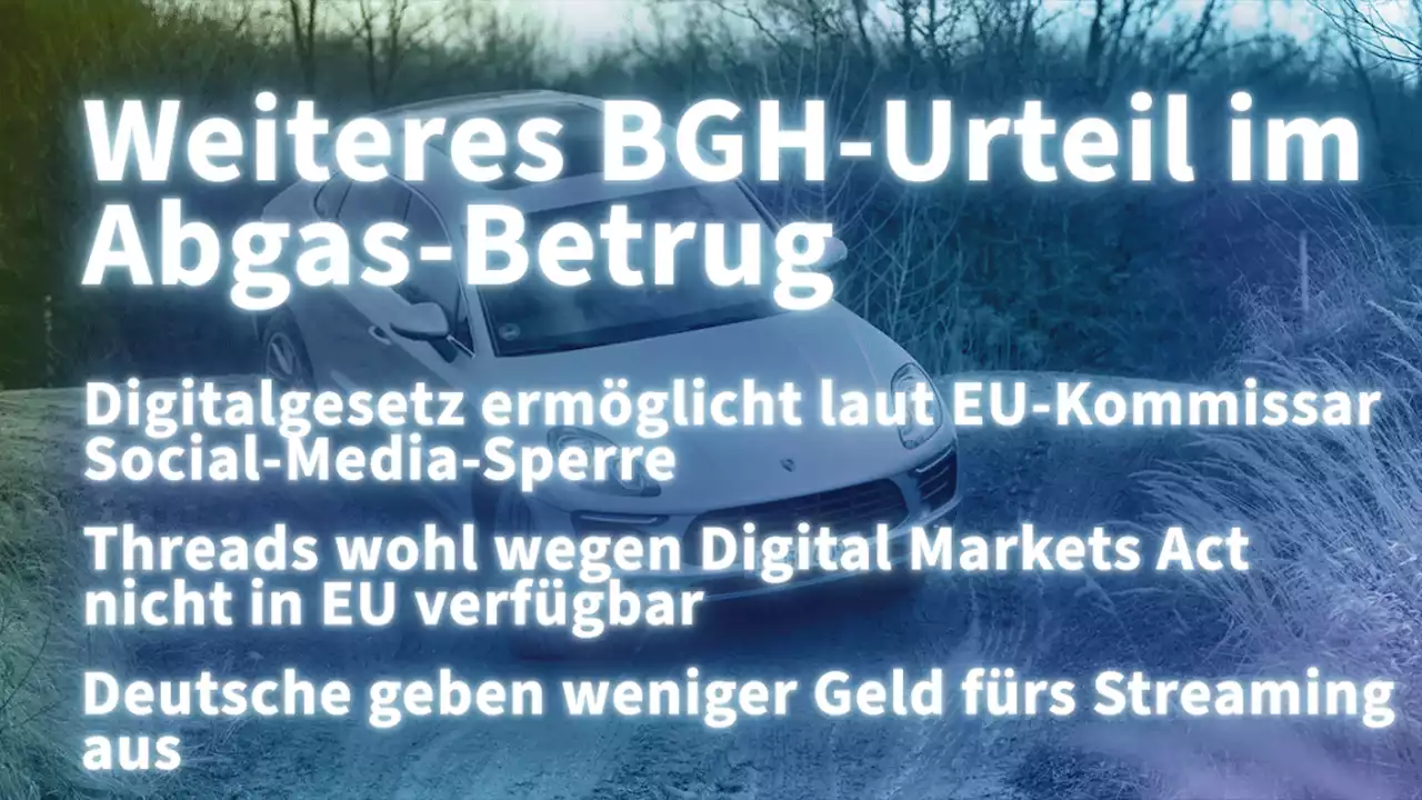 Kurz informiert: Digitalgesetz, Threads, BGH-Urteil, Streaming