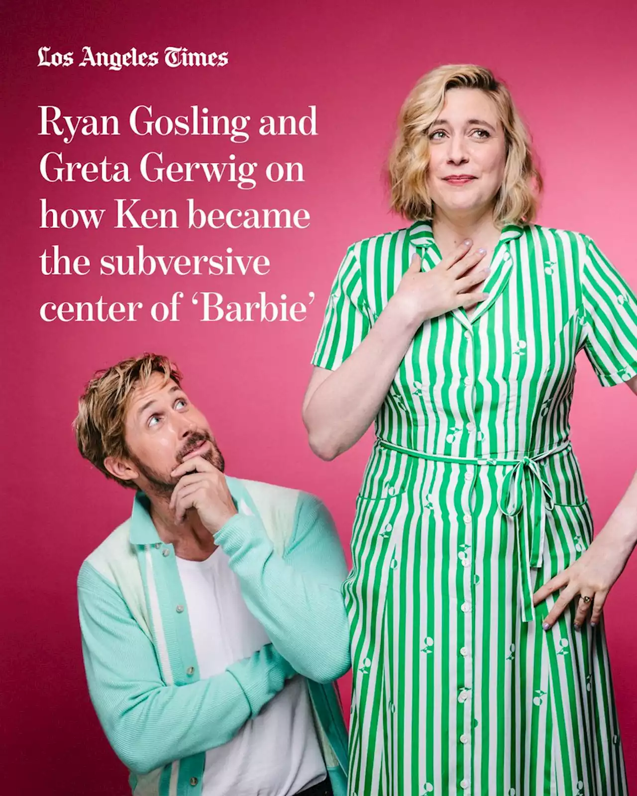 Ryan Gosling and Greta Gerwig on how Ken became the subversive center of ‘Barbie'