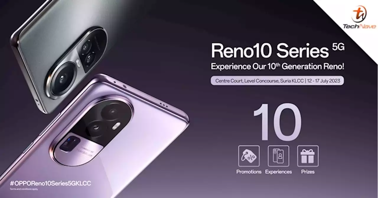 OPPO Reno10 Series 5G to go on sale soon with rewards worth up to RM1390 | TechNave