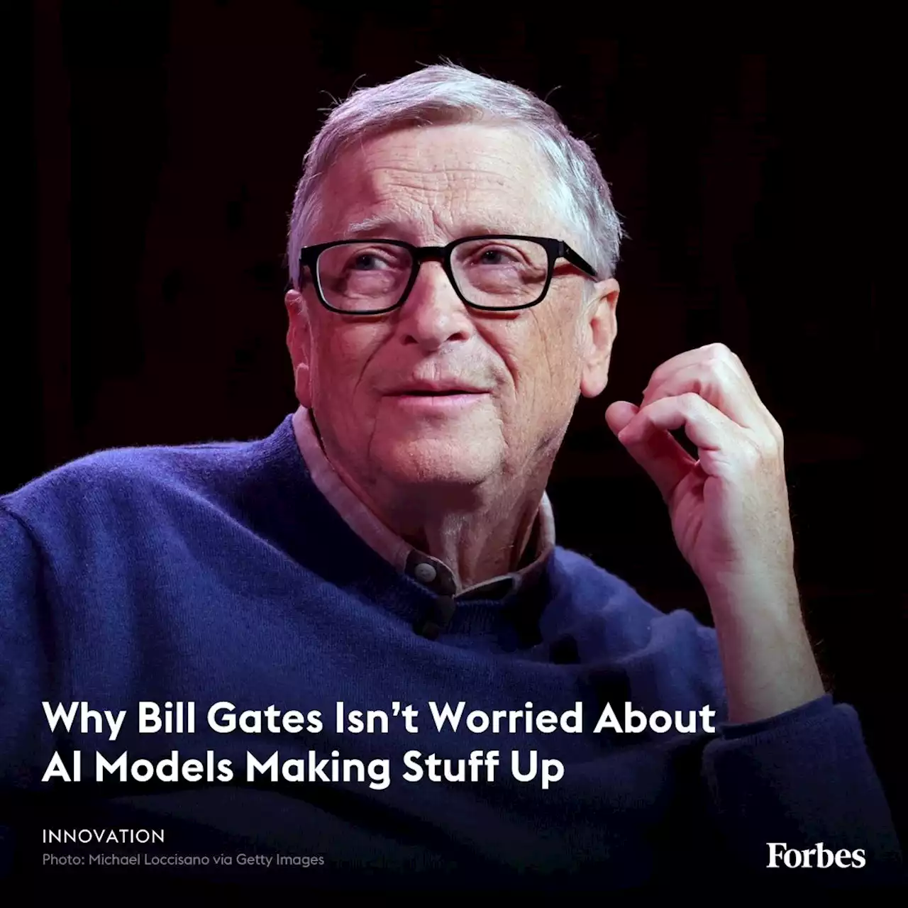 Why Bill Gates Isn't Worried About AI Models Making Stuff Up