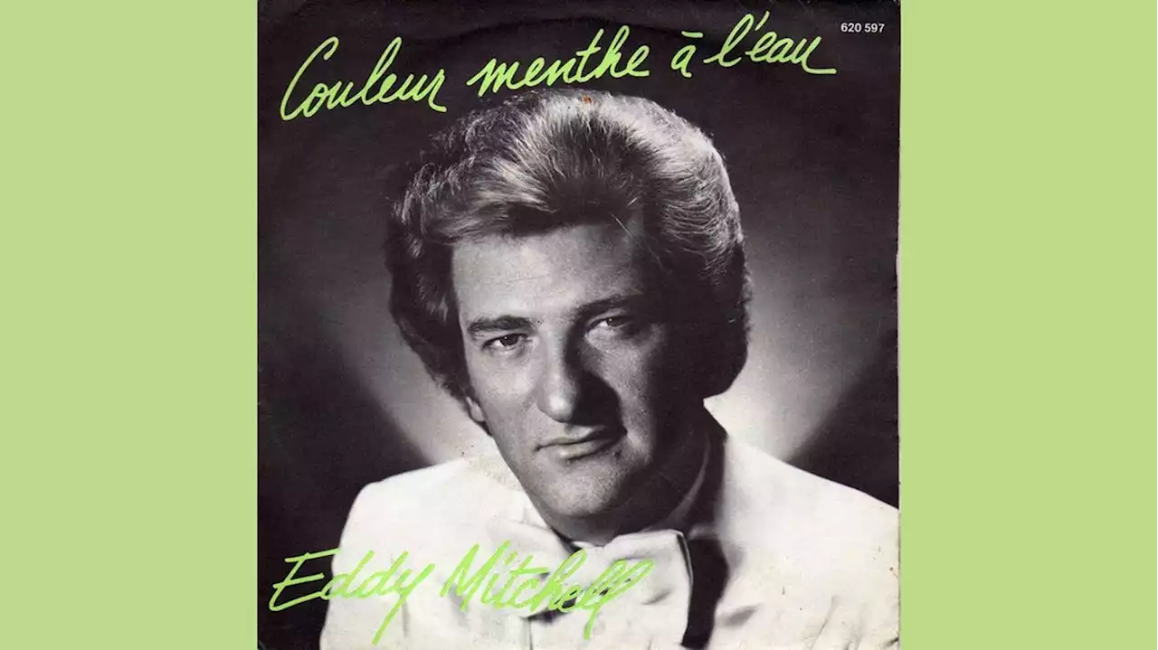 Ces chansons qui font l'été. 'Couleur menthe à l'eau' d'Eddy Mitchell (1980) : la fille qui se croyait à Hollywood