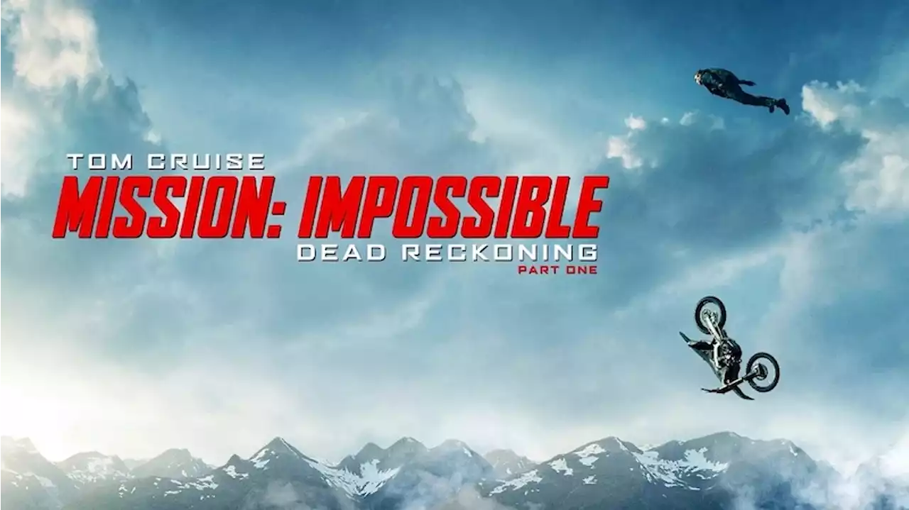 Reviews For The Easily Distracted: Mission: Impossible - Dead Reckoning Part One