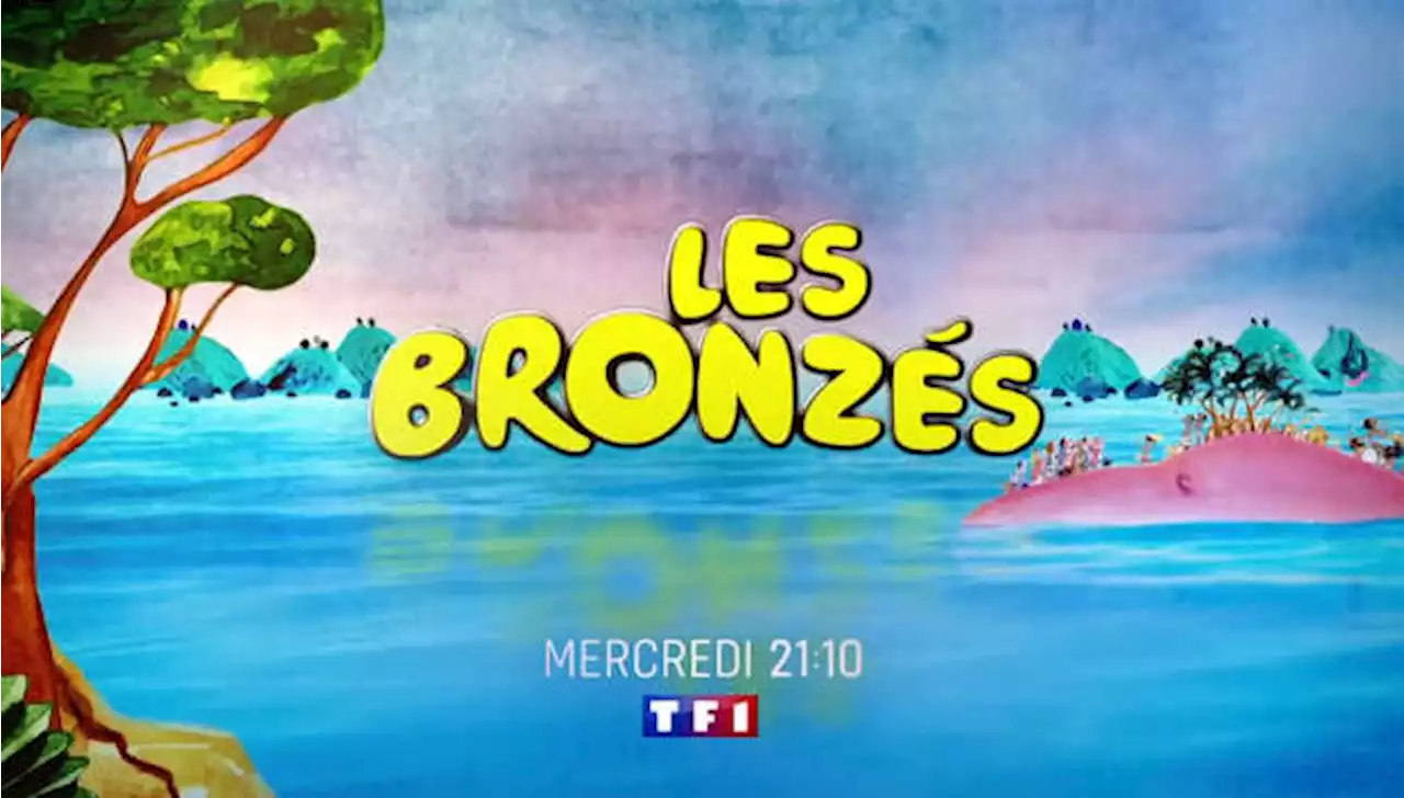 « Les Bronzés » de retour ce mercredi 12 juillet 2023 sur TF1