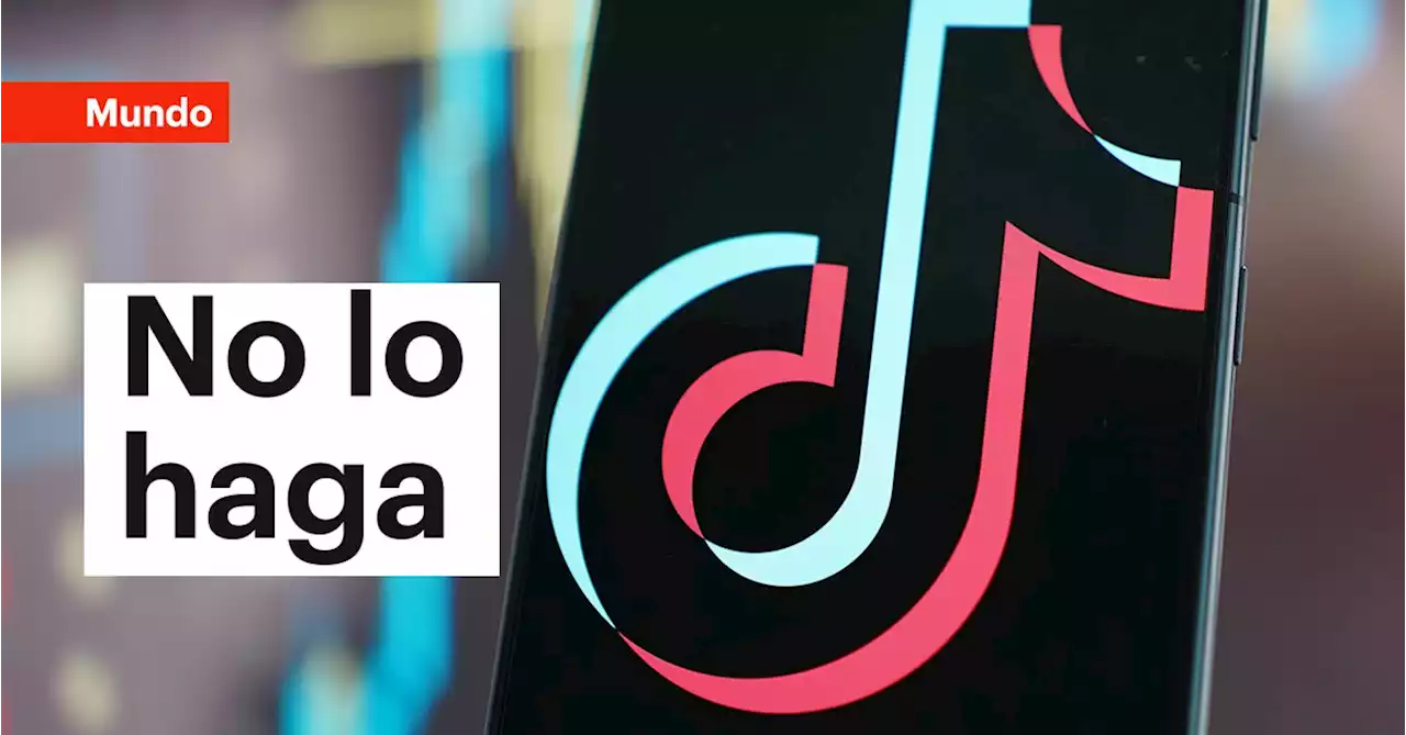 Pilas, no lo haga: varias personas murieron tras intentar este peligroso reto de TikTok