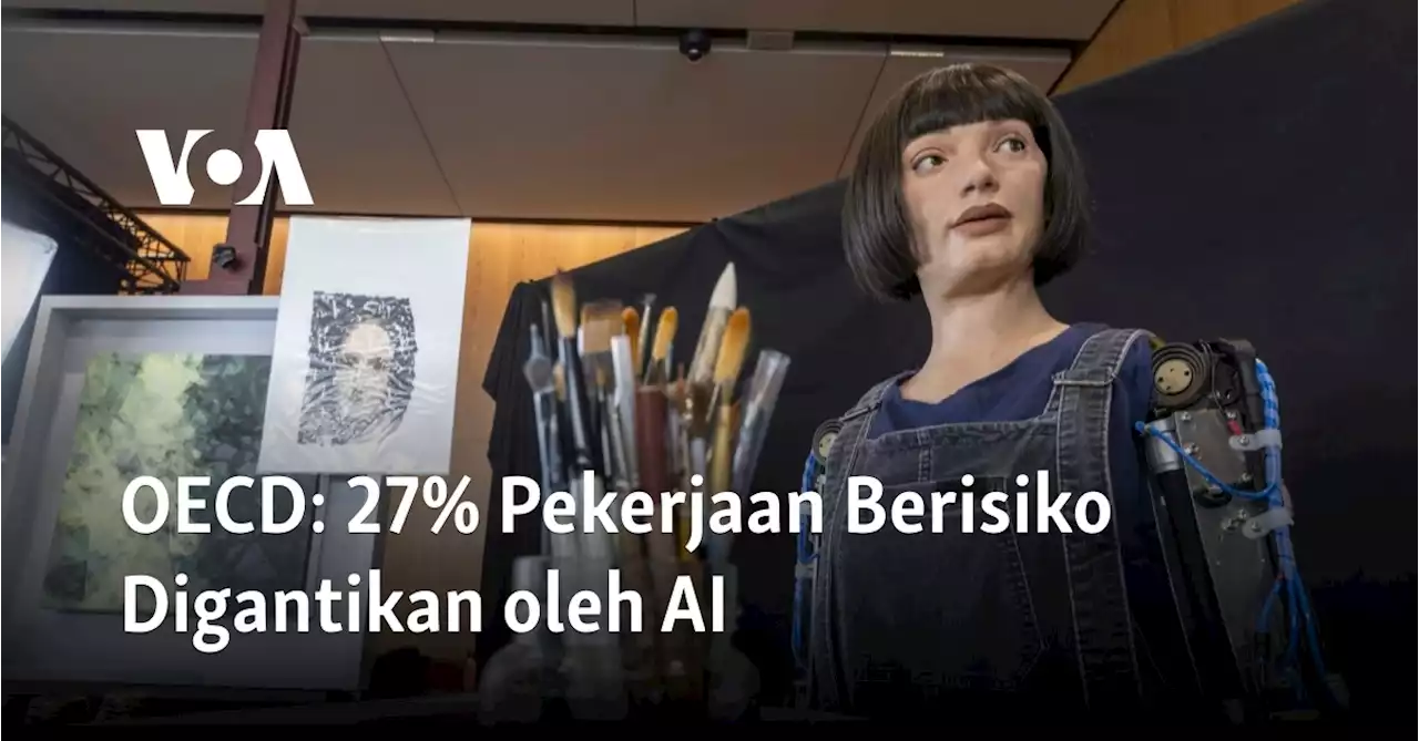 OECD: 27% Pekerjaan Berisiko Digantikan oleh AI