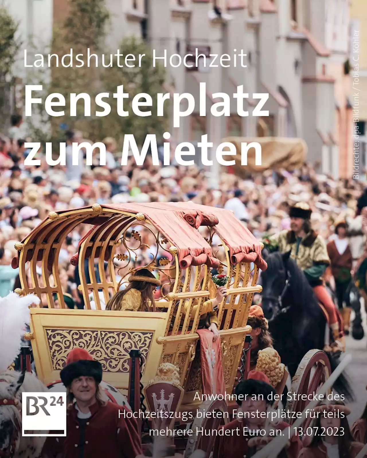 Bester Blick auf Landshuter Hochzeit: Anwohner vermieten Fenster