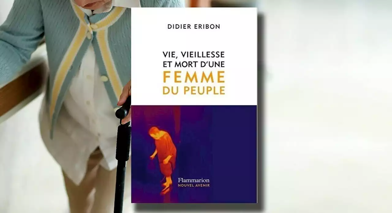 CRITIQUE - 'Le nouveau livre désespéré, et désespérant' de Didier Eribon sur la fin de vie de sa maman