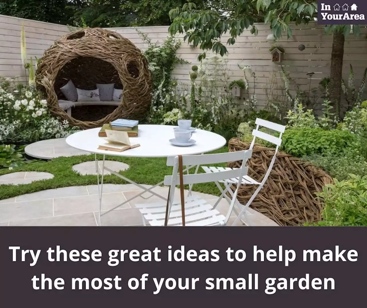 Seven tips to help you make the most of your small garden