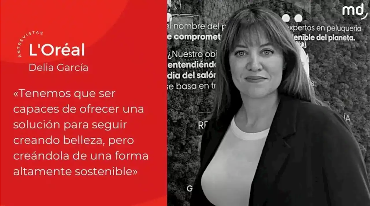 Entrevista a Delia García (L'Oréal)