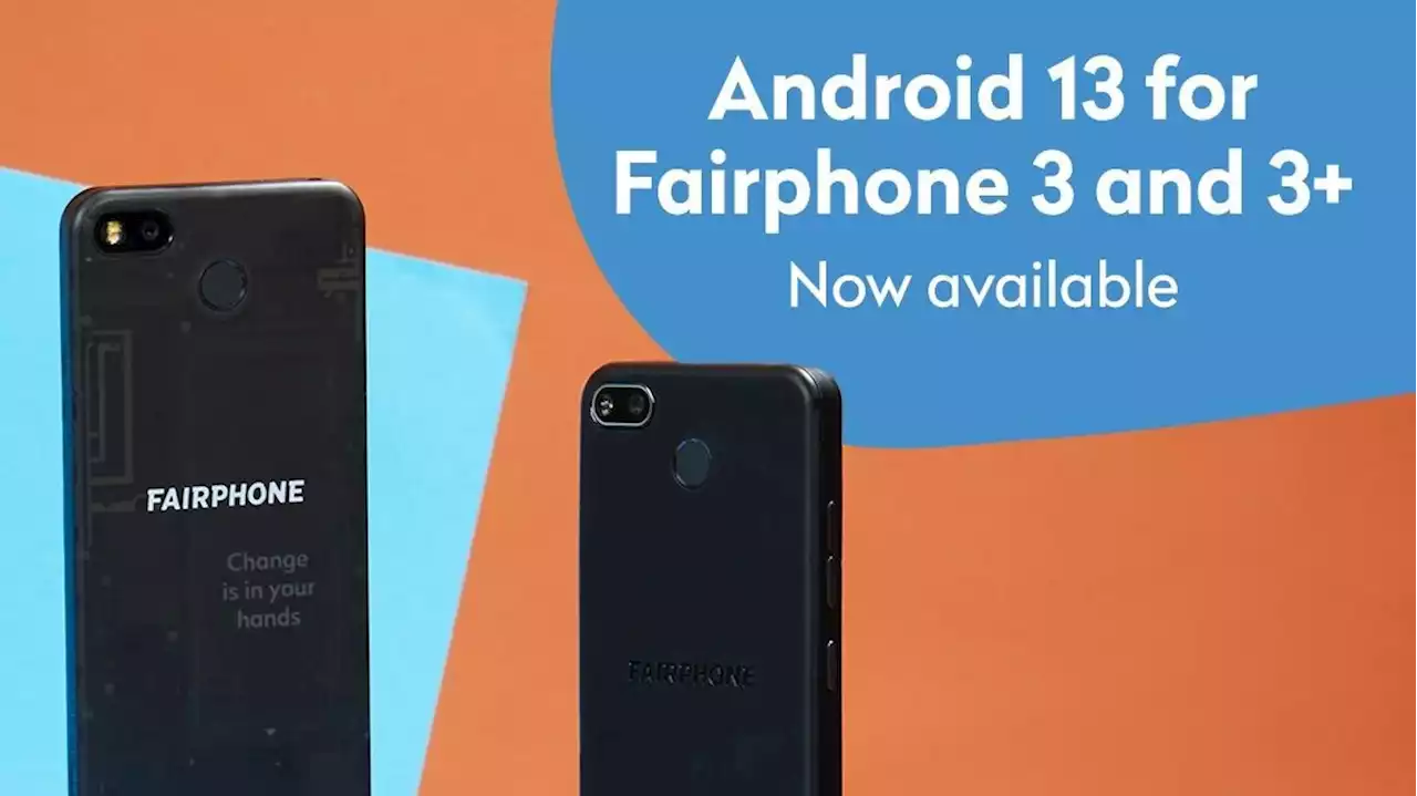 Fairphone 3 will get Android 13 and two extra years of OS updates until 2026