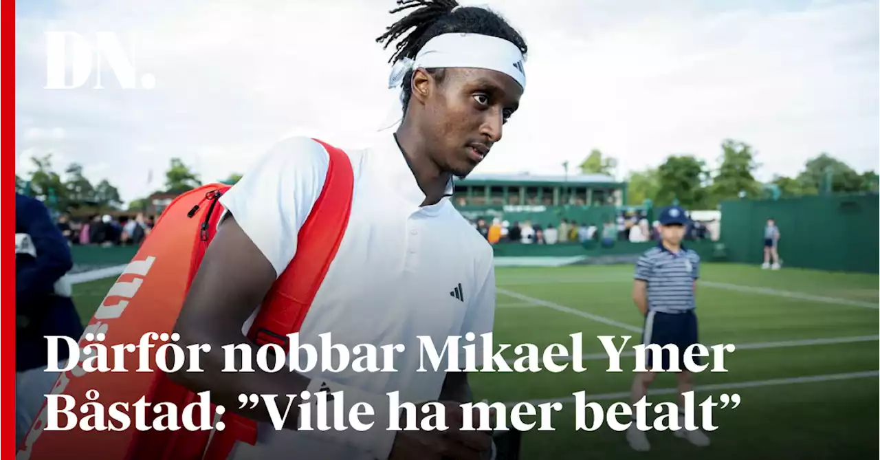 Därför nobbar Mikael Ymer Båstad: ”Ville ha mer betalt”