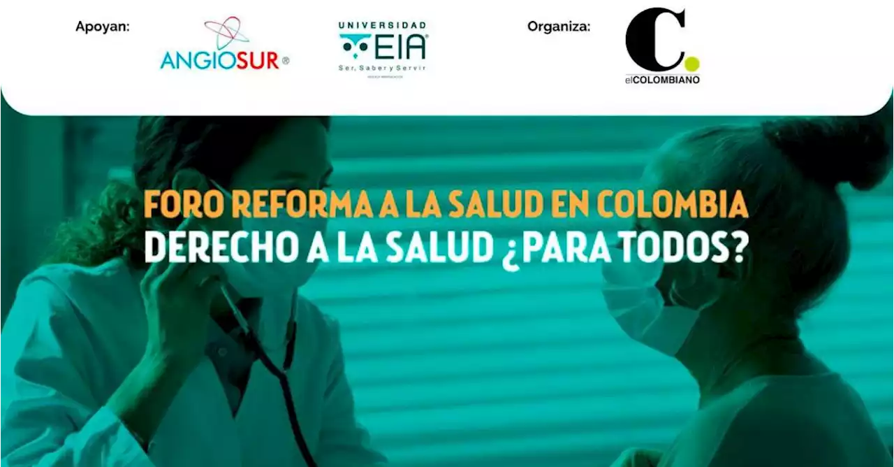 En vivo | Foro: Reforma a la salud en Colombia, derecho a la salud ¿para todos?