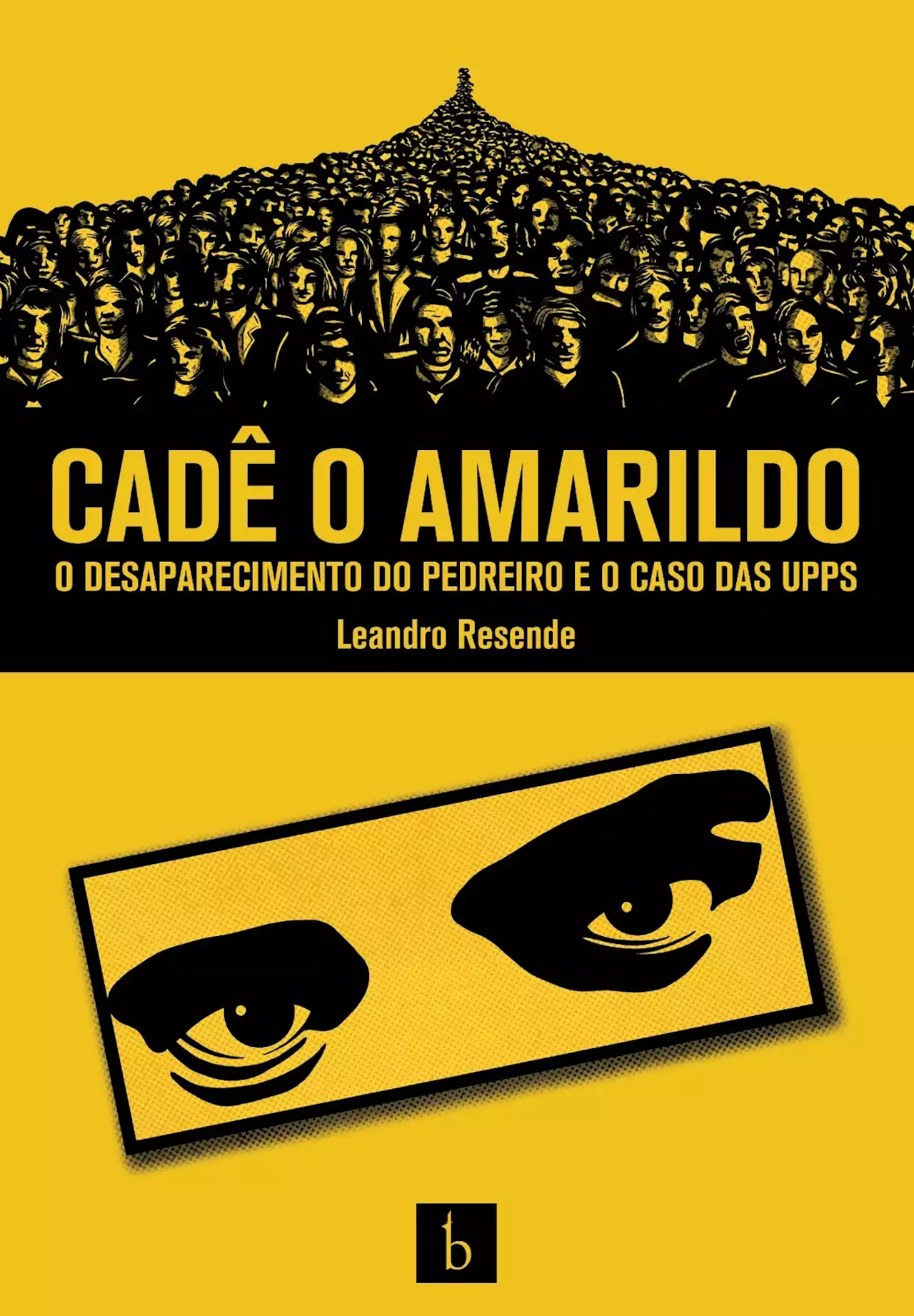 'Cadê o Amarildo': livro detalha o desaparecimento do pedreiro e a relação com o fracasso das UPPs no Rio