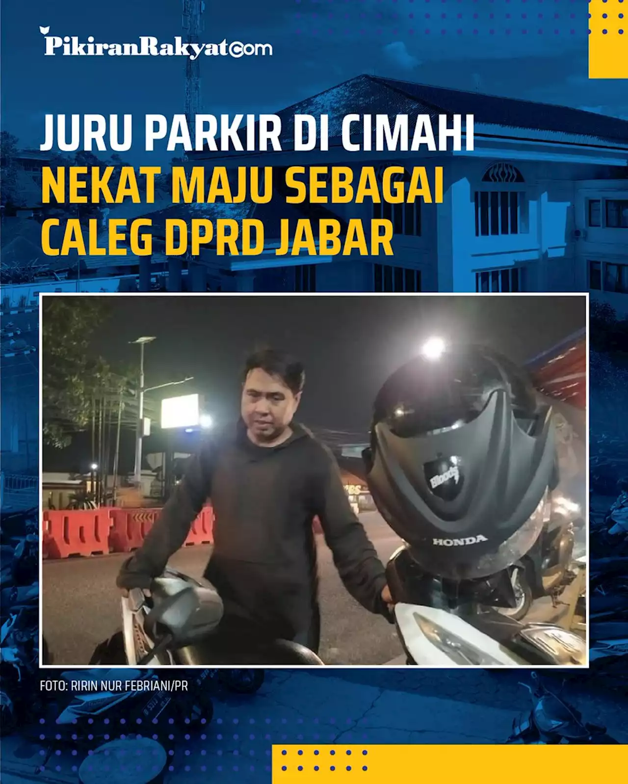 Juru Parkir di Cimahi Nekat Maju Sebagai Caleg DPRD Jabar, Berharap Bisa Bantu Perjuangkan Masyarakat Bawah