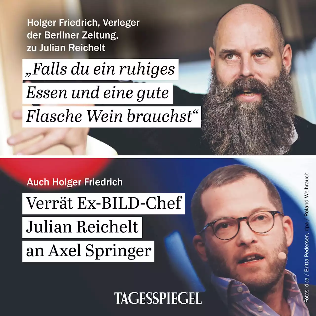 Verleger Holger Friedrich und Ex-“Bild“-Chef Julian Reichelt: „Falls du ein ruhiges Essen und eine gute Flasche Wein brauchst“