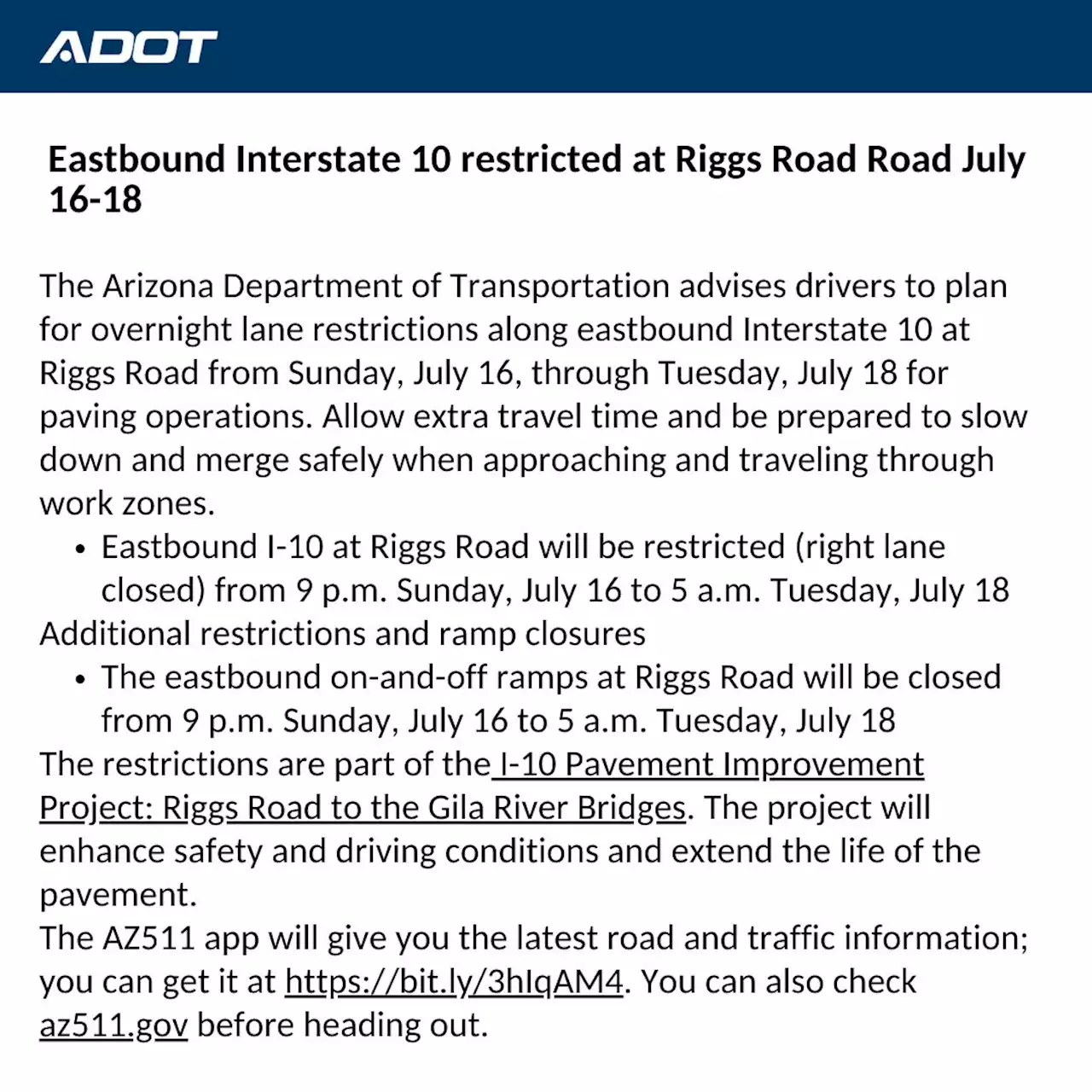 Eastbound Interstate 10 restricted at Riggs Road Road July 16-18