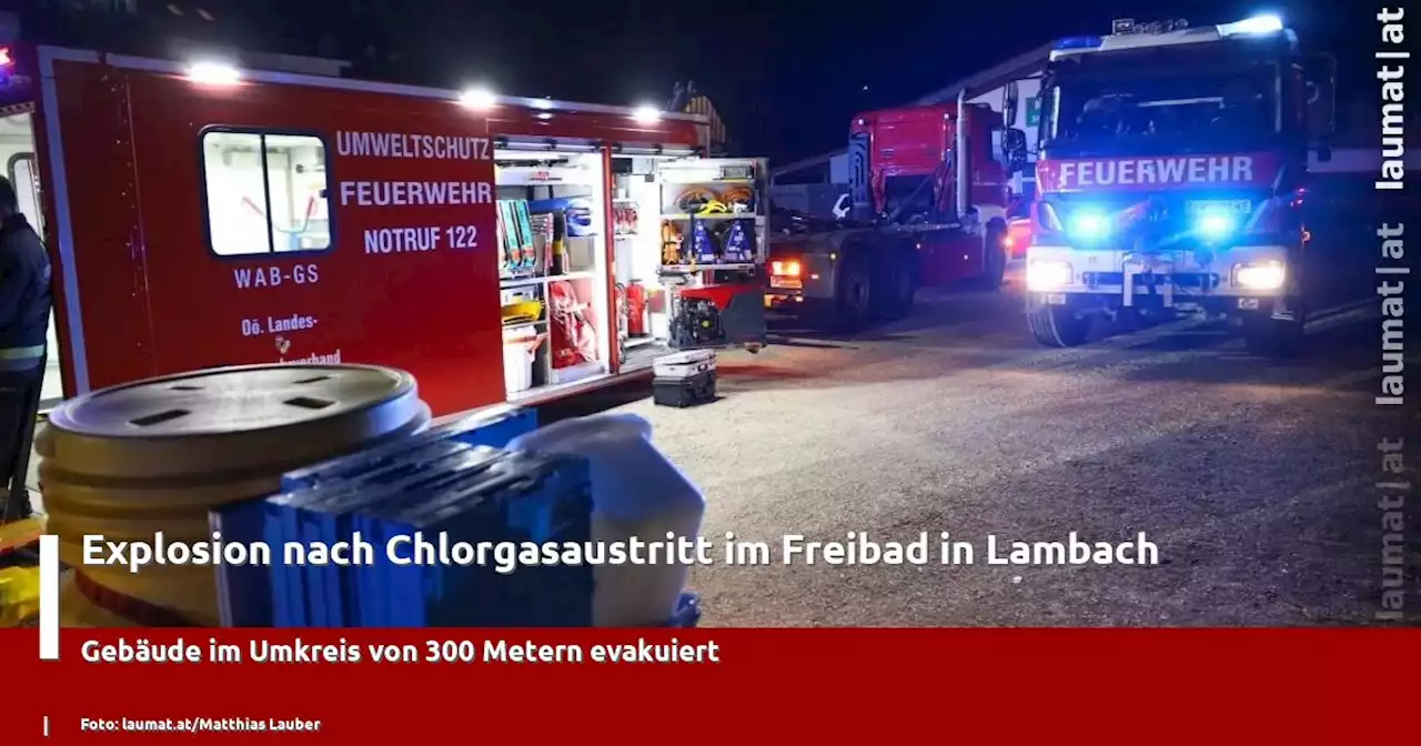 Explosion nach Chlorgasaustritt im Freibad in Lambach | laumat|at