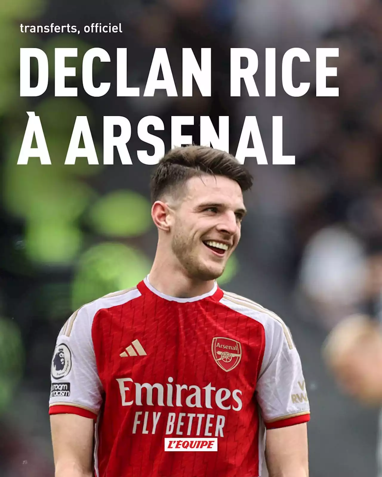 Declan Rice (West Ham) rejoint Arsenal (officiel)