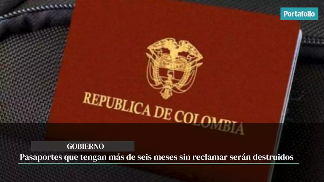 Pasaportes que tengan más de seis meses sin reclamar serán destruidos