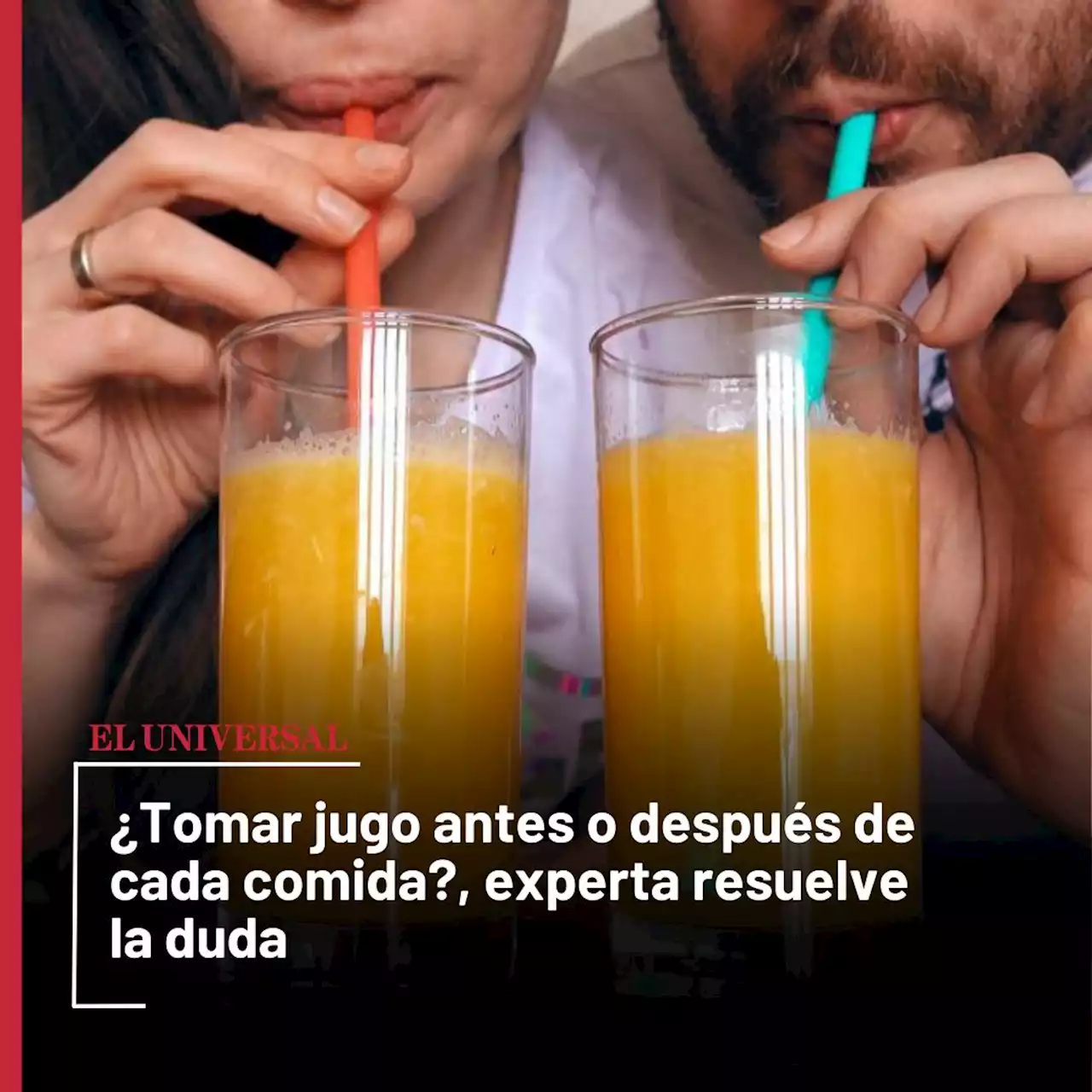 ¿Tomar jugo antes o después de cada comida?, experta resuelve la duda