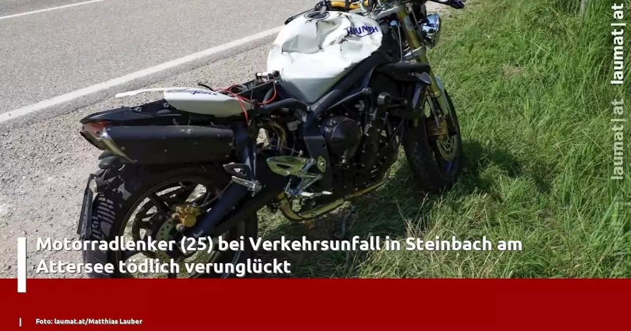 Motorradlenker (25) bei Verkehrsunfall in Steinbach am Attersee tödlich verunglückt | laumat|at