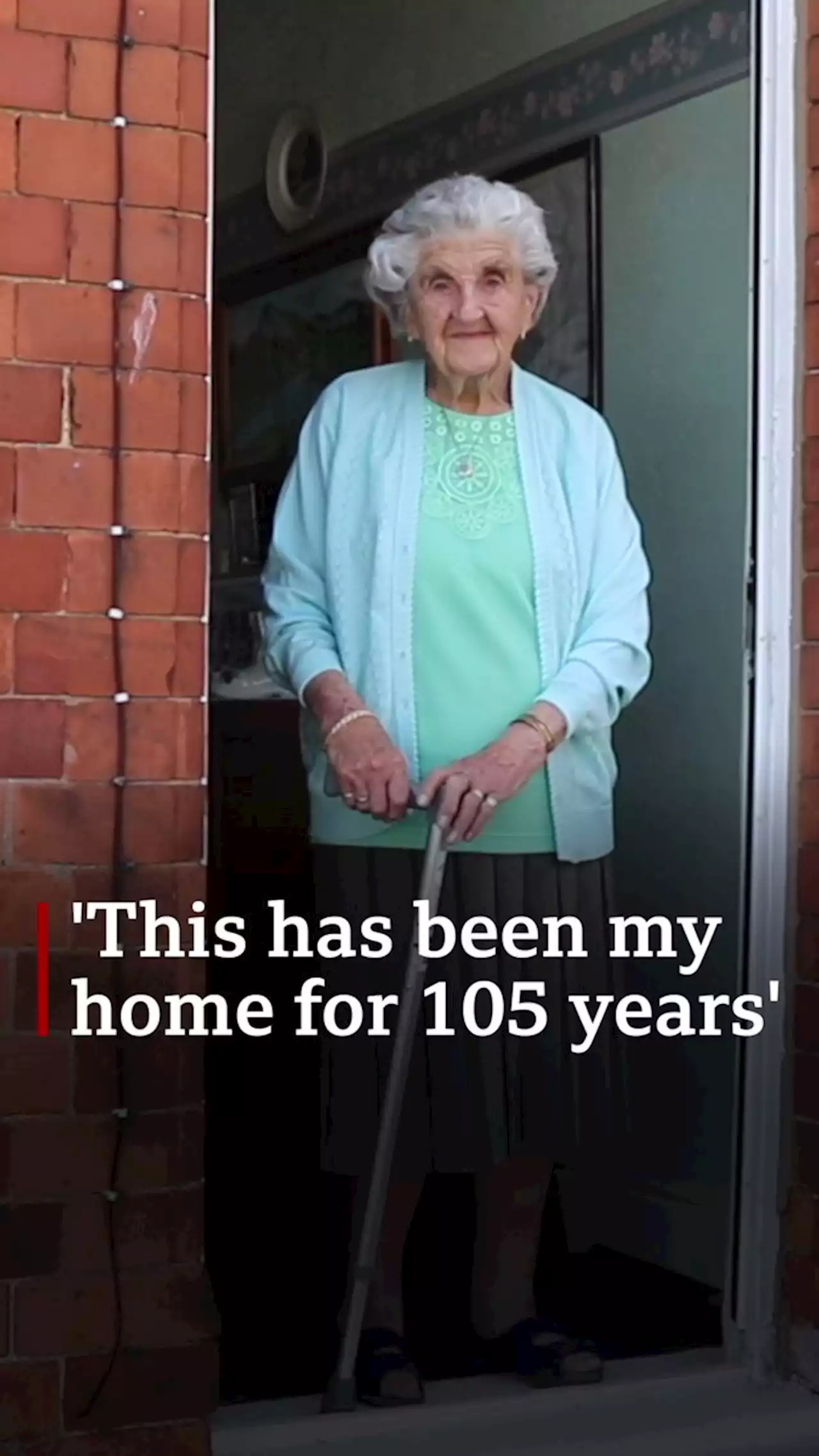 'I've lived in the same house for 105 years'