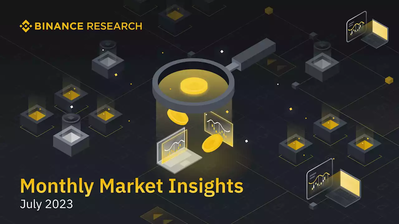 Binance Research: Key Trends in Crypto – July 2023 | Binance Blog