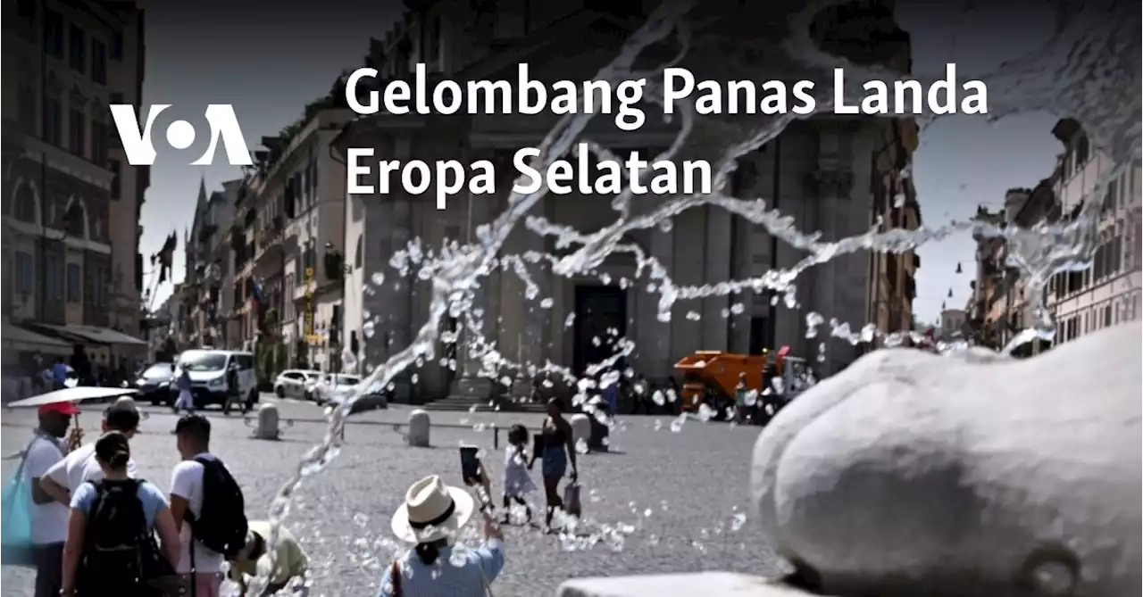 Gelombang Panas Landa Eropa Selatan