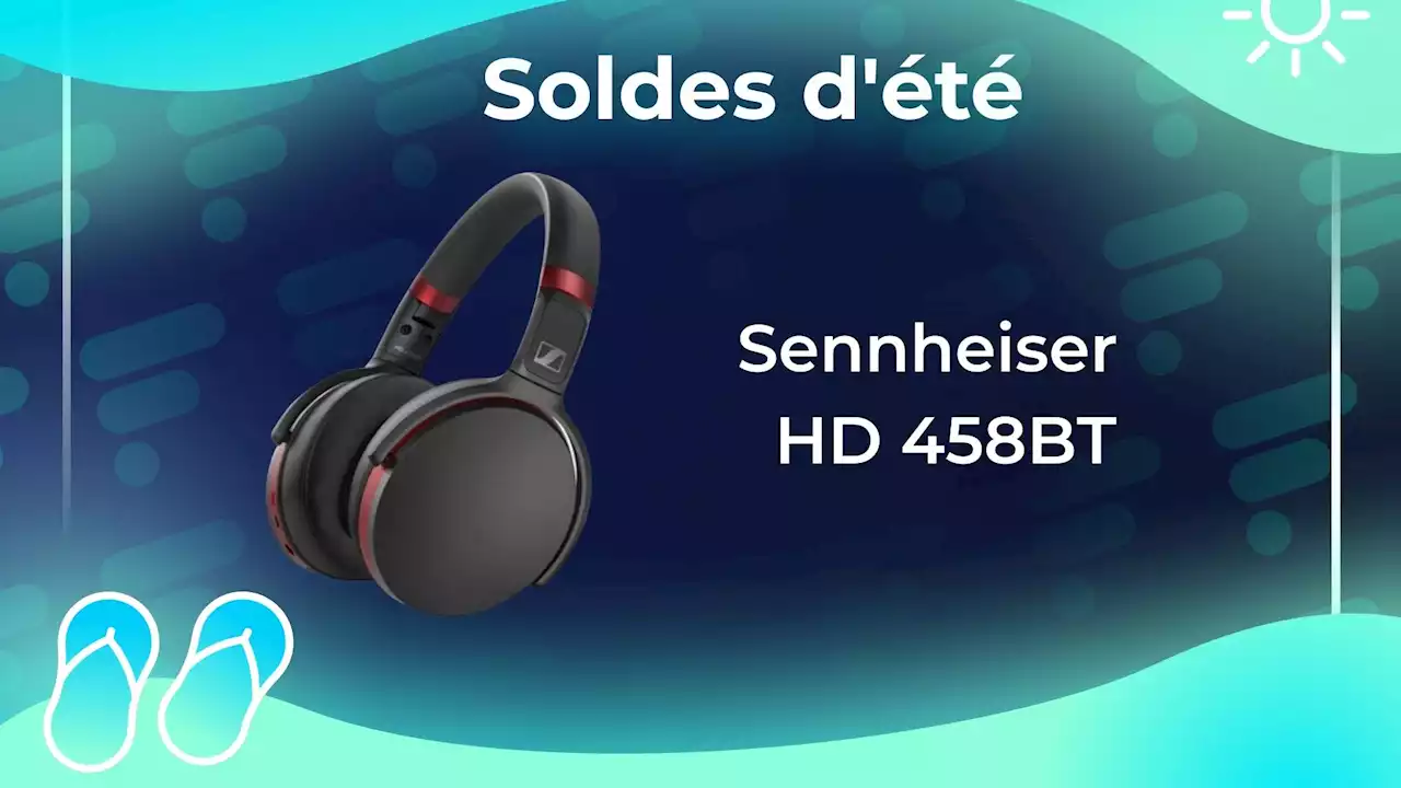 Les soldes d'été réduisent de 50 % le prix de ce casque à réduction de bruit Sennheiser