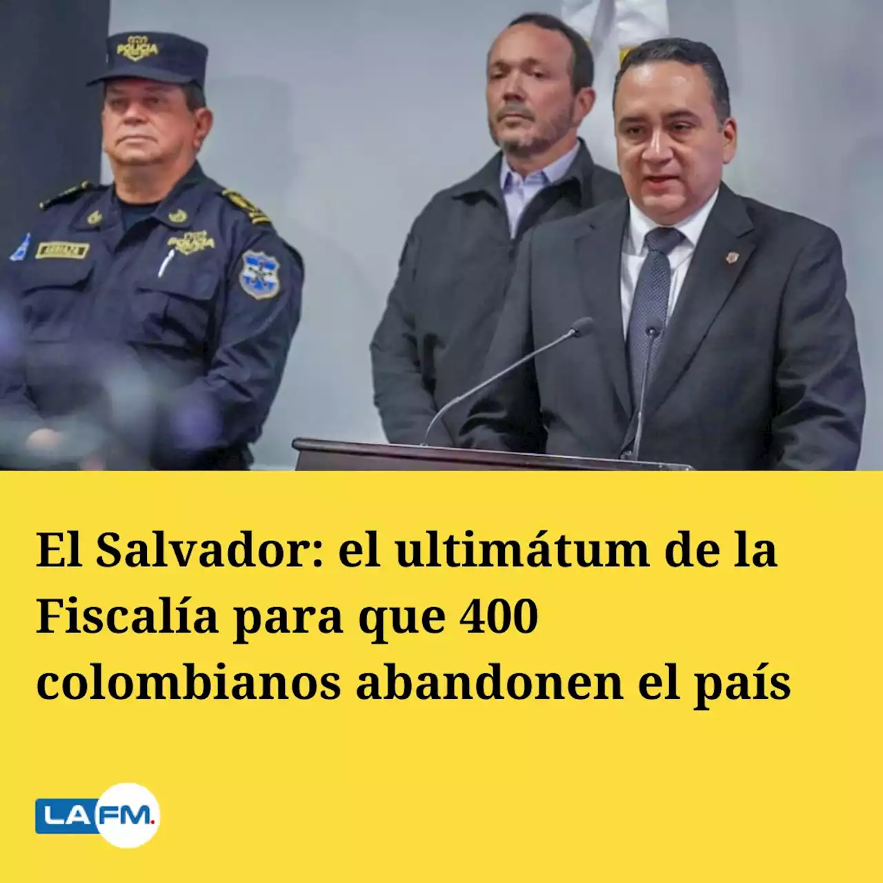 El Salvador: el ultimátum de la Fiscalía local para que 400 colombianos abandonen el país