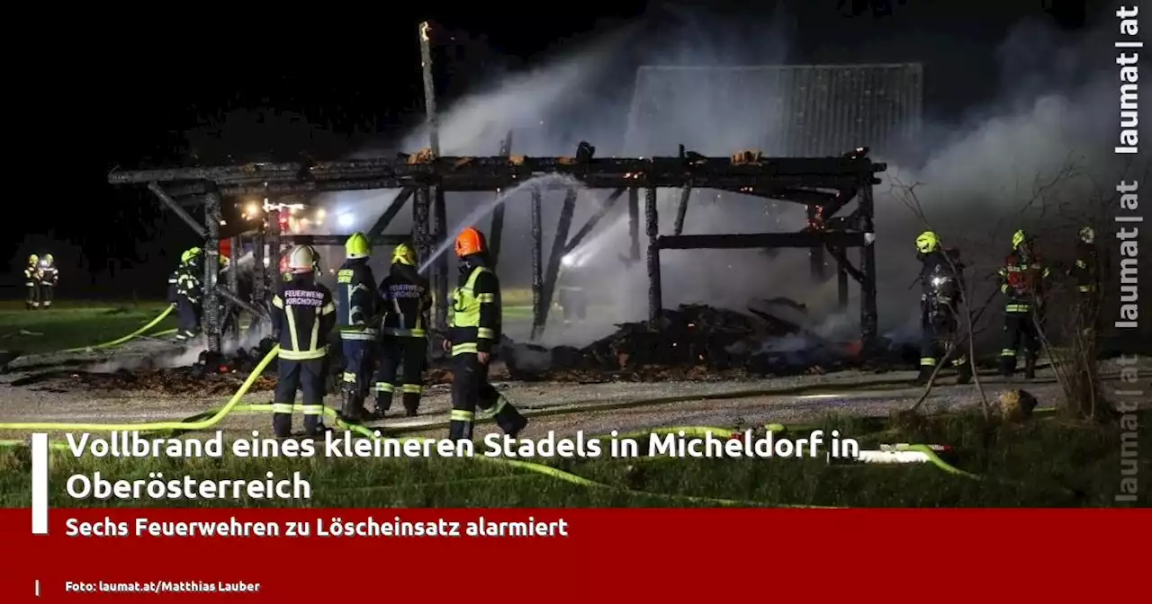 Vollbrand eines kleineren Stadels in Micheldorf in Oberösterreich | laumat|at