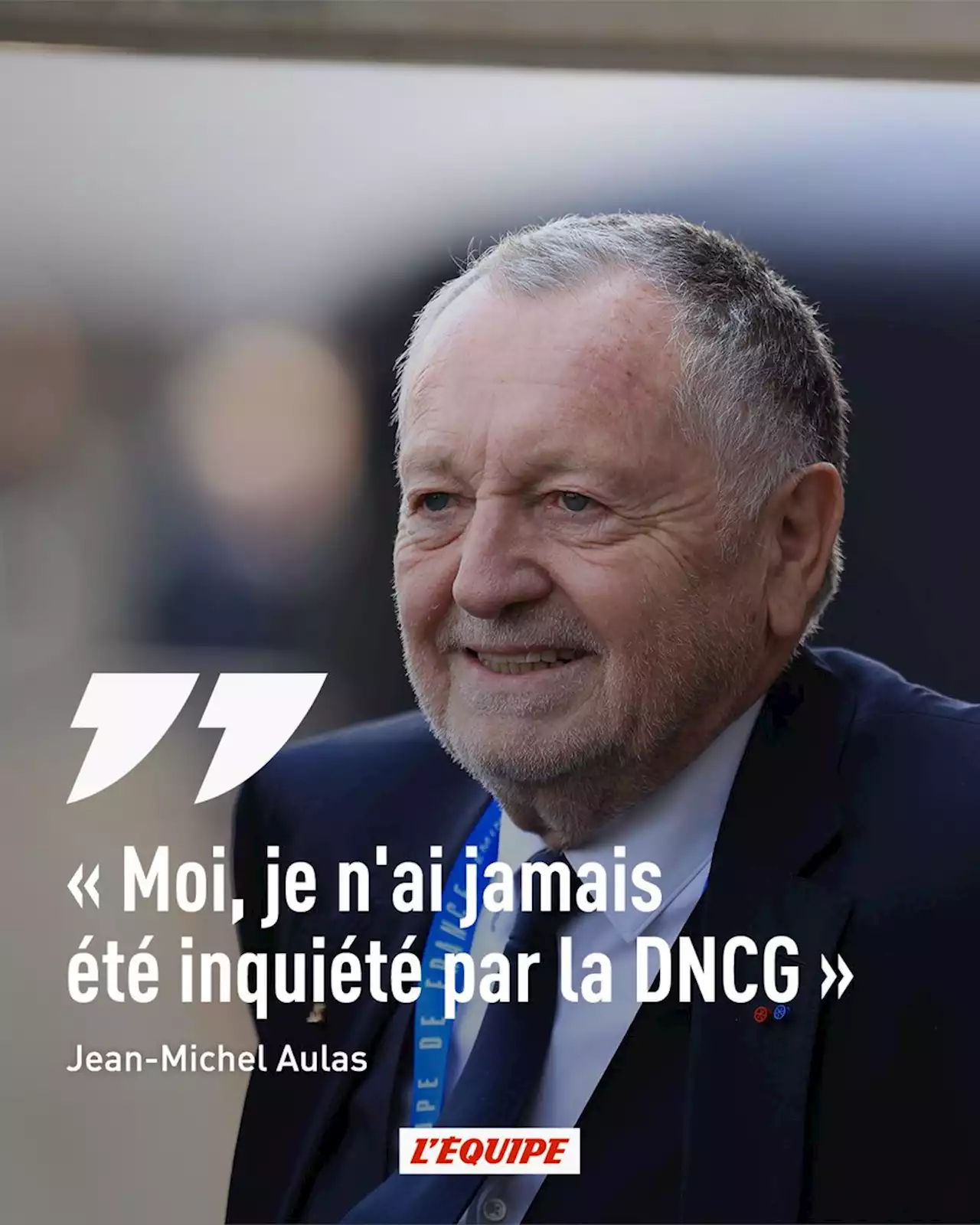 Jean-Michel Aulas, après la décision de la DNCG : « Moi, je n'ai jamais été inquiété »