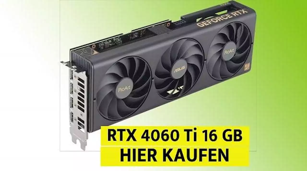 RTX 4060 Ti 16 GB kaufen: Dieser Händler macht den Anfang - ab 579,90 € (Launch-Ticker)